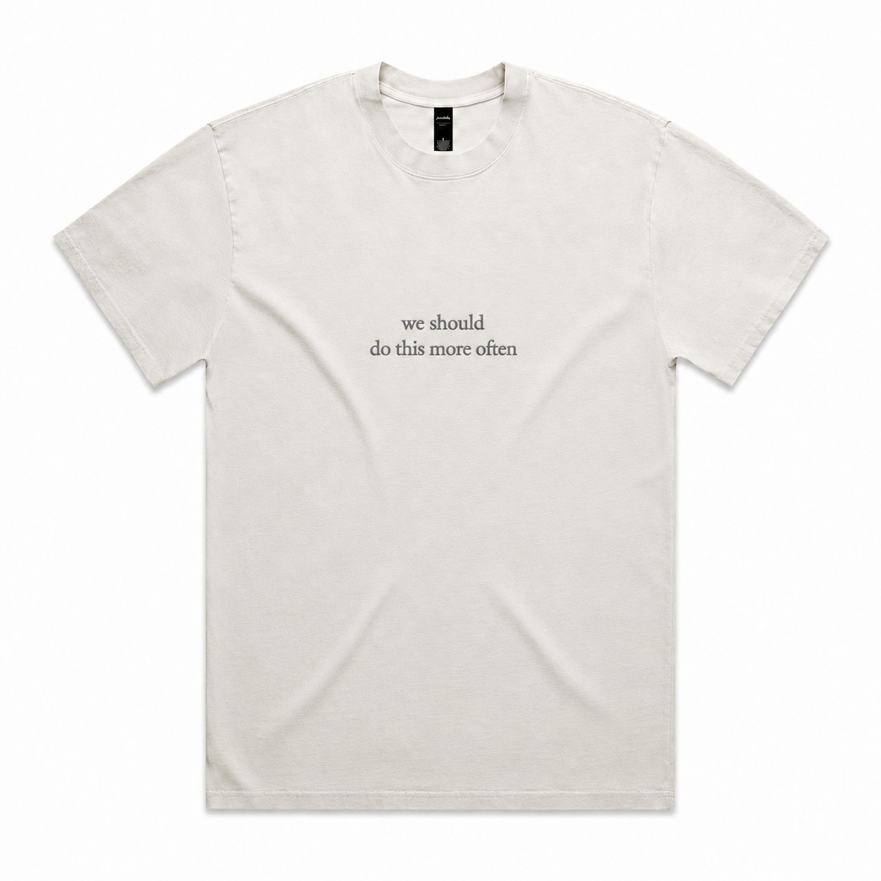 tee | we should do this more often | seen / said