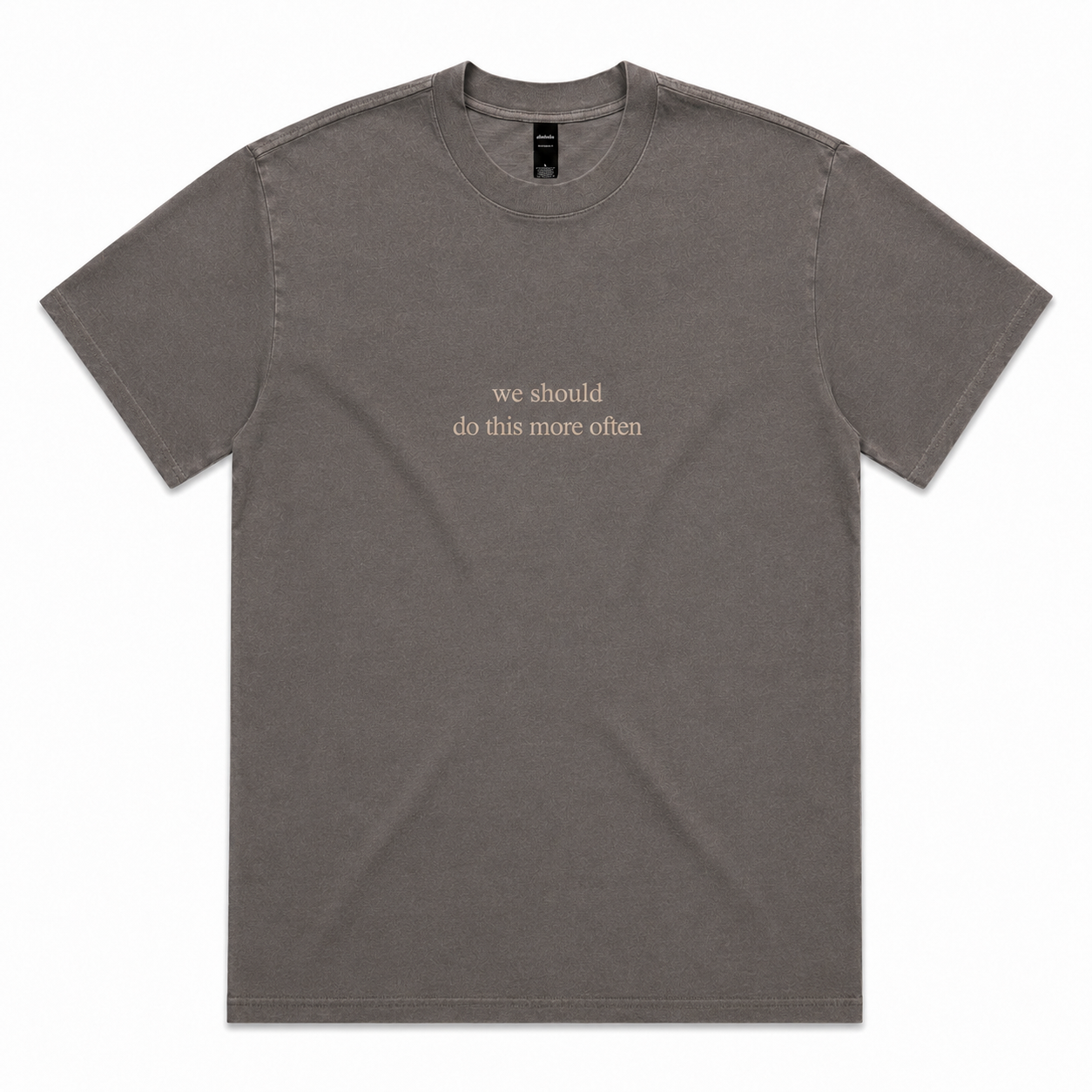 tee | we should do this more often | seen / said