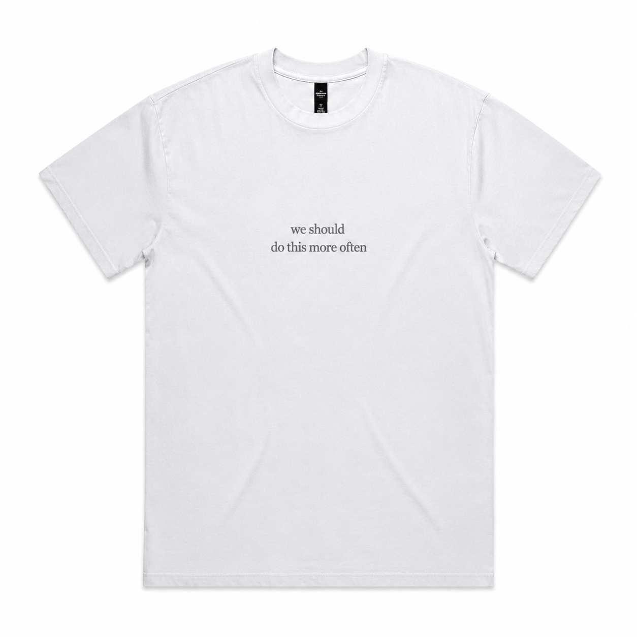 tee | we should do this more often | seen / said